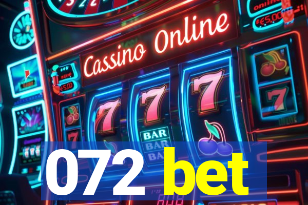 072 bet