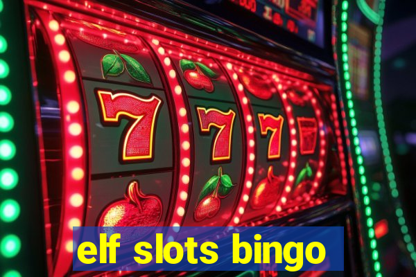 elf slots bingo