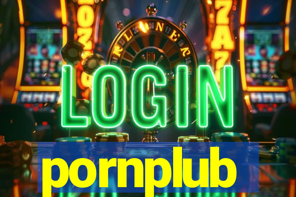 pornplub