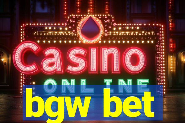 bgw bet