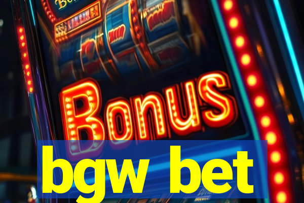 bgw bet