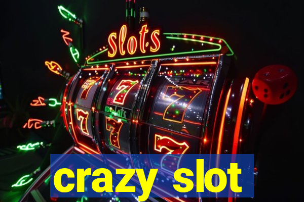 crazy slot