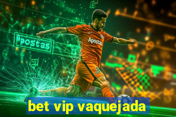 bet vip vaquejada