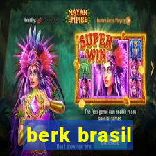 berk brasil