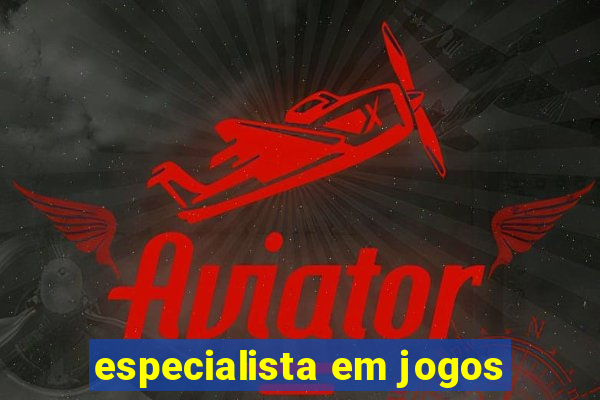 especialista em jogos