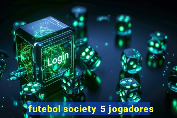 futebol society 5 jogadores