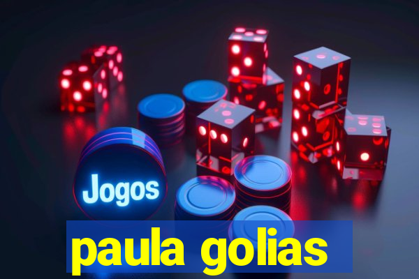 paula golias