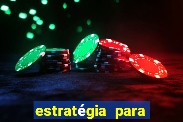 estratégia para jogos de slots