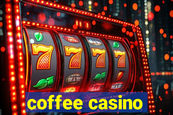 coffee casino