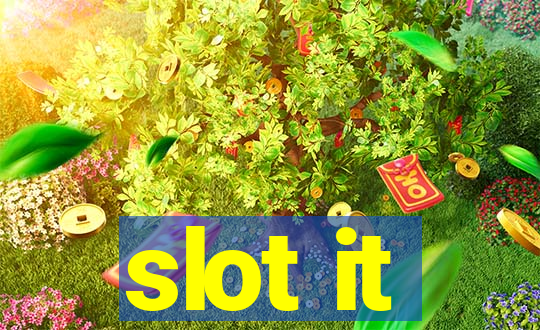 slot it