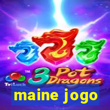 maine jogo