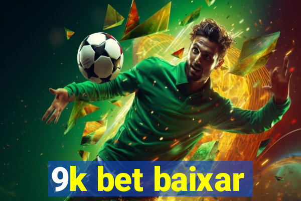 9k bet baixar