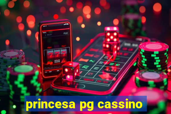 princesa pg cassino