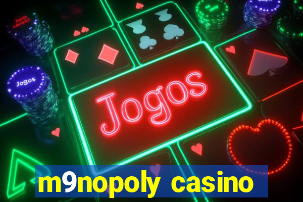 m9nopoly casino