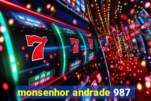 monsenhor andrade 987