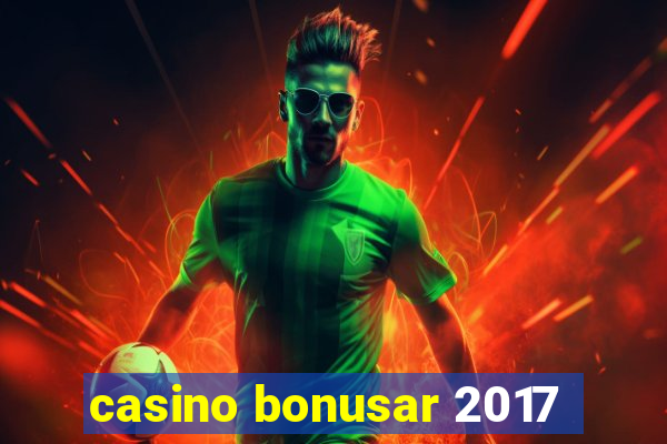 casino bonusar 2017