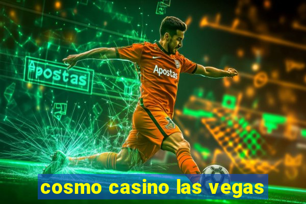 cosmo casino las vegas