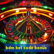 bdm bet code bonus