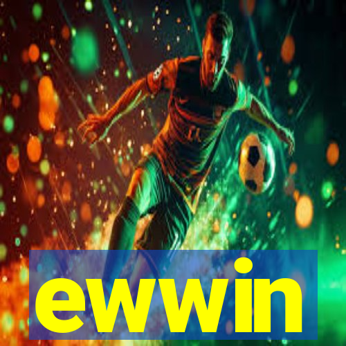 ewwin