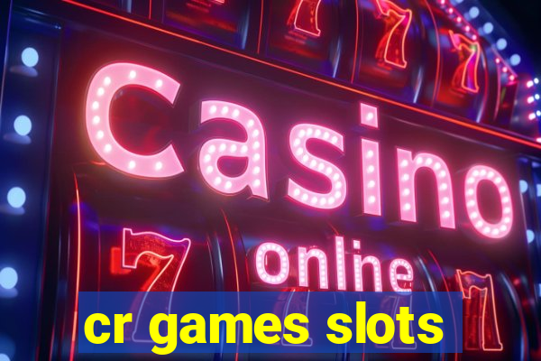 cr games slots