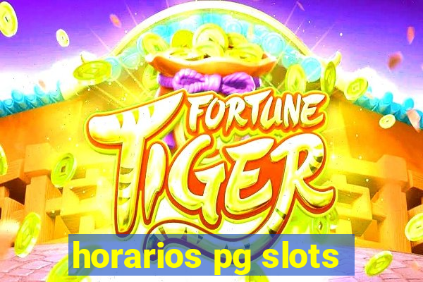 horarios pg slots