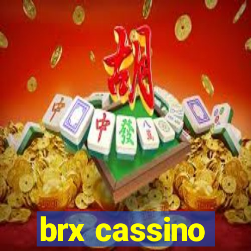 brx cassino