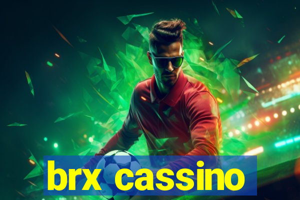 brx cassino