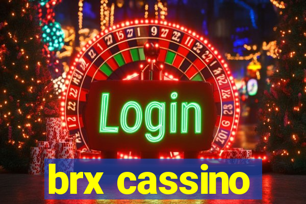 brx cassino