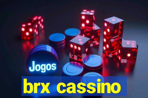 brx cassino