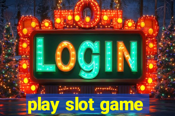 play slot game