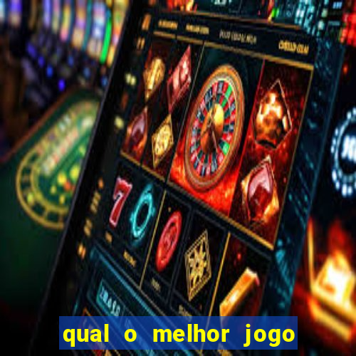 qual o melhor jogo pra ganhar dinheiro