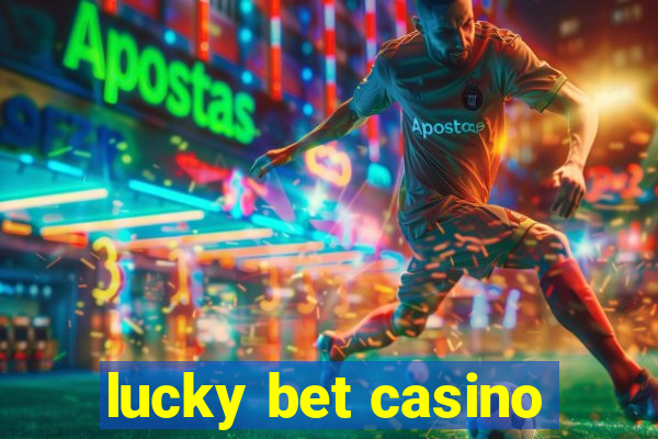 lucky bet casino