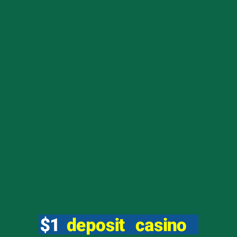 $1 deposit casino nz 2019