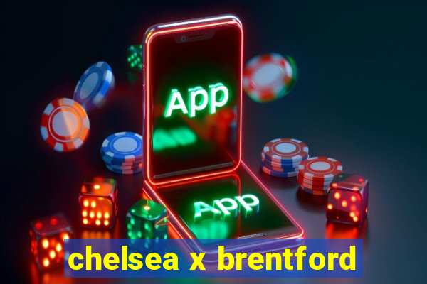 chelsea x brentford