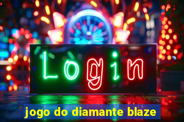 jogo do diamante blaze