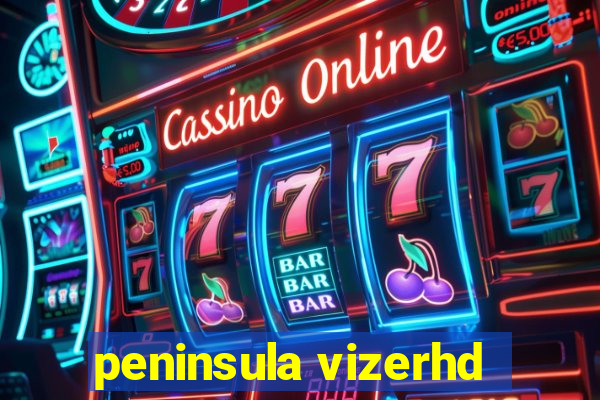 peninsula vizerhd