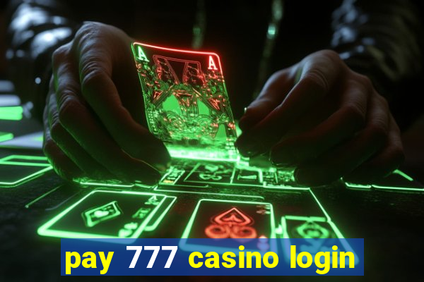 pay 777 casino login