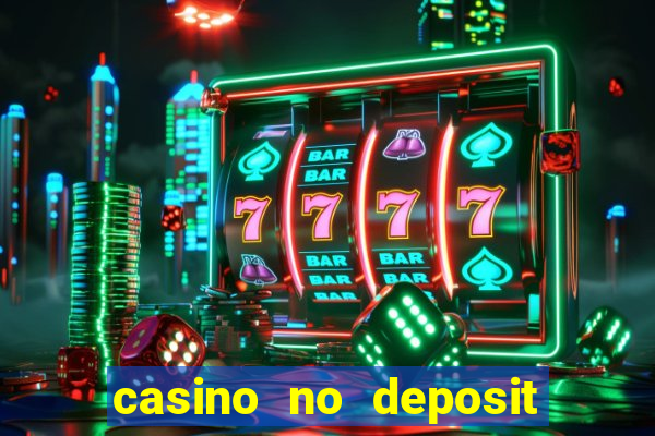 casino no deposit bonus codes 2023