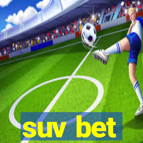 suv bet