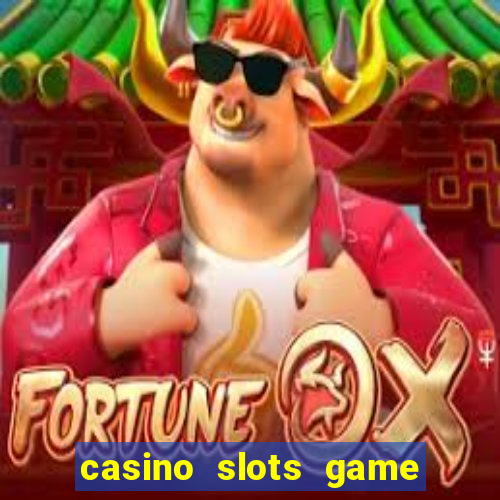 casino slots game real money