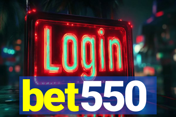 bet550