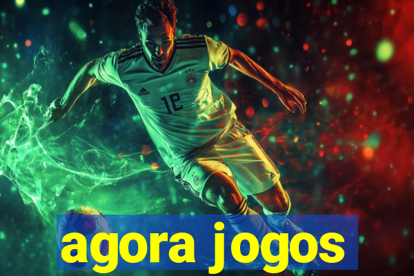 agora jogos