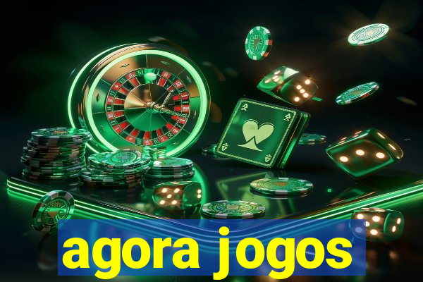 agora jogos