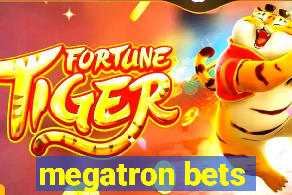 megatron bets