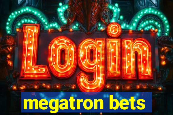 megatron bets