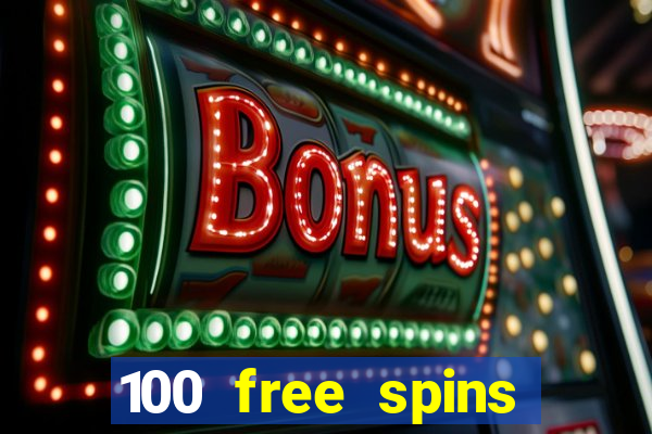 100 free spins casinos reddit