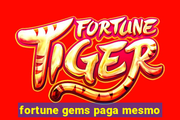 fortune gems paga mesmo