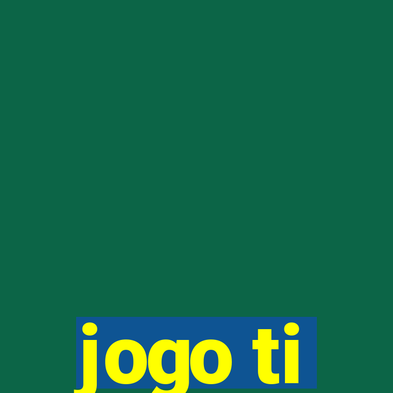 jogo ti