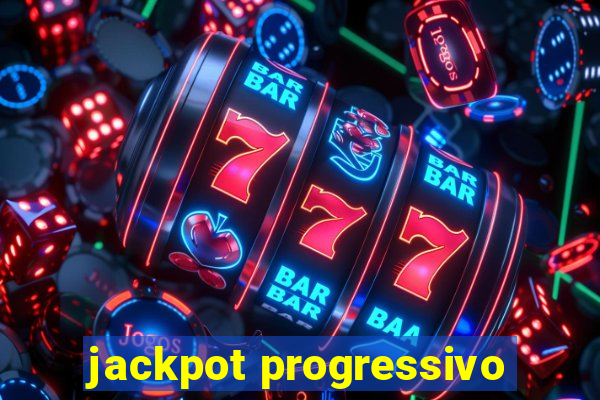 jackpot progressivo