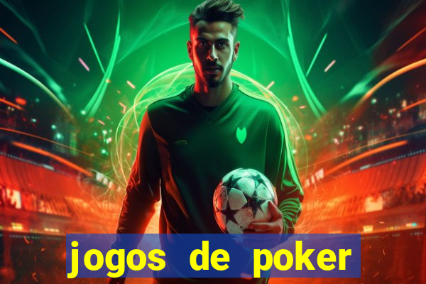 jogos de poker texas holdem